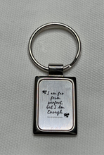 Load image into Gallery viewer, I am far from perfect but I am enough - Keyring
