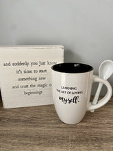 Load image into Gallery viewer, Learning The Art Of Loving Myself Mug with Spoon
