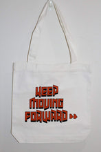 Load image into Gallery viewer, Keep Moving Forward Tote 100% Cotton Canvas- size 42cm x 42cm Tote Bags Your Inspiration Platform 
